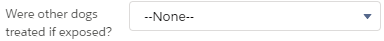 8. Were other dogs treated if exposed?