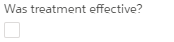 7. Was treatment effective?